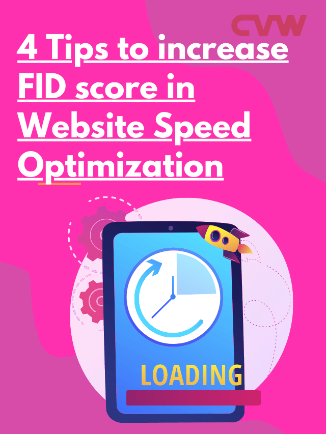 4 Tips to increase FID score in Website Speed Optimization