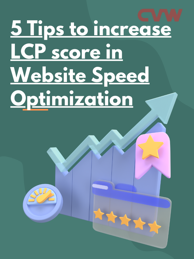 5 Tips to increase LCP score in Website Speed Optimization