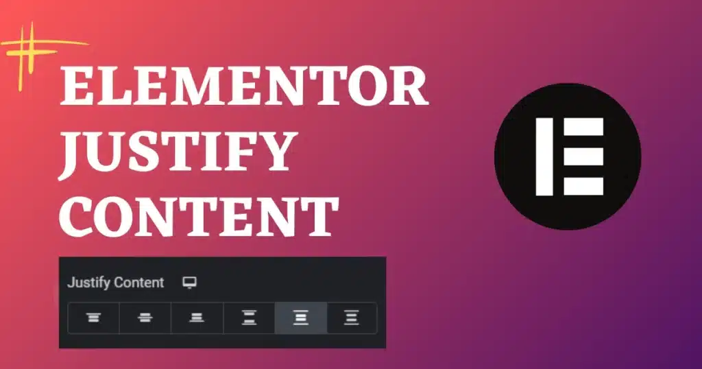 Mastering Elementor: A Guide to Utilizing Elementor Justify Content 3 Elementor Justify Content