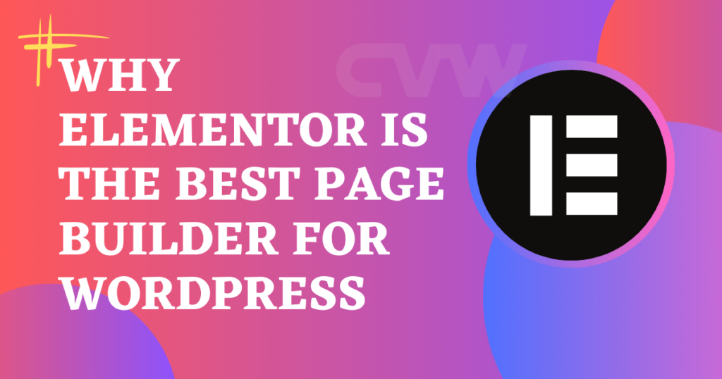 Why Elementor Pro Is the Best Page Builder for WordPress 8 Why Elementor Is the Best Page Builder for WordPress
