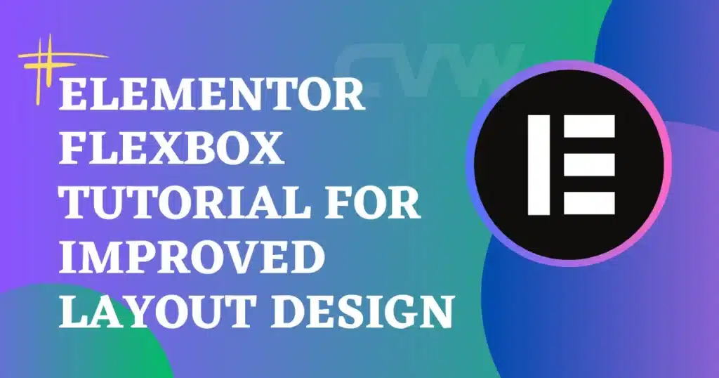 Elementor Flexbox Tutorial for Improved Layout Design 10 Elementor Flexbox Tutorial