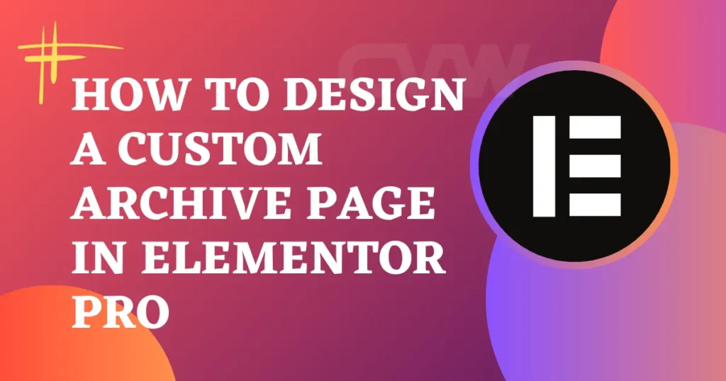 How to Design Archive Page in Elementor Pro