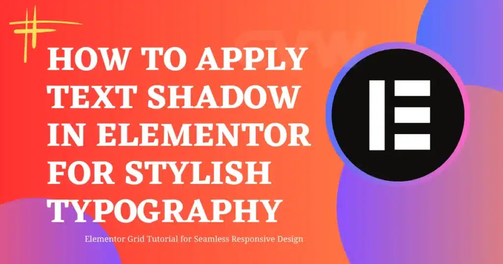 How to Apply Text Shadow in Elementor for Stylish Typography 6 Text Shadow in Elementor