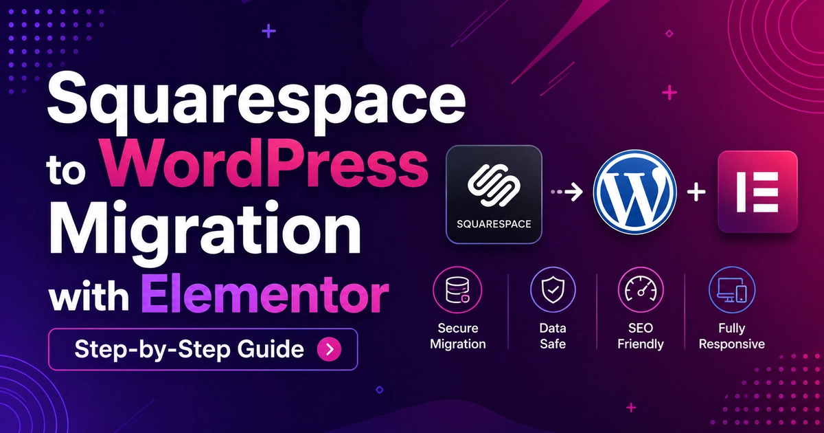 Squarespace to WordPress Migration with Elementor