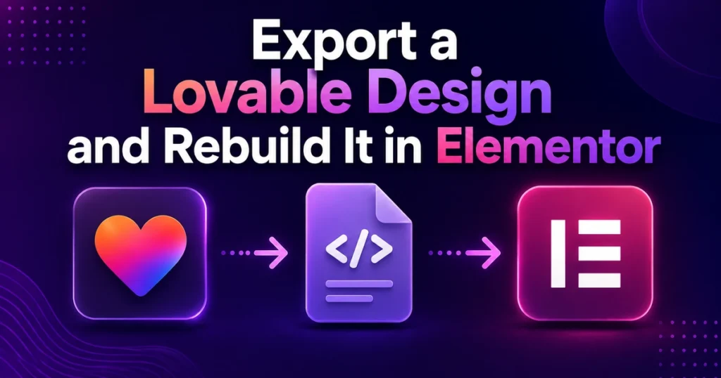 Export a Lovable Design and Rebuild It in Elementor 2 Export a Lovable Design and Rebuild It in Elementor