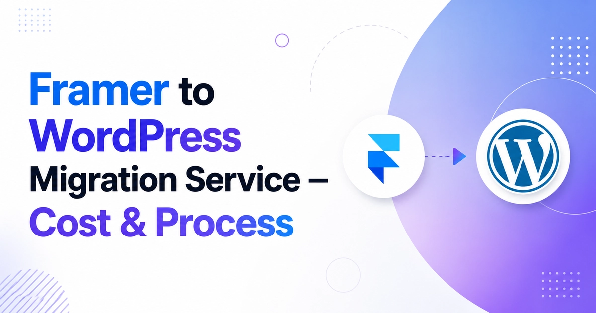 Framer to WordPress Migration Service — Cost Process