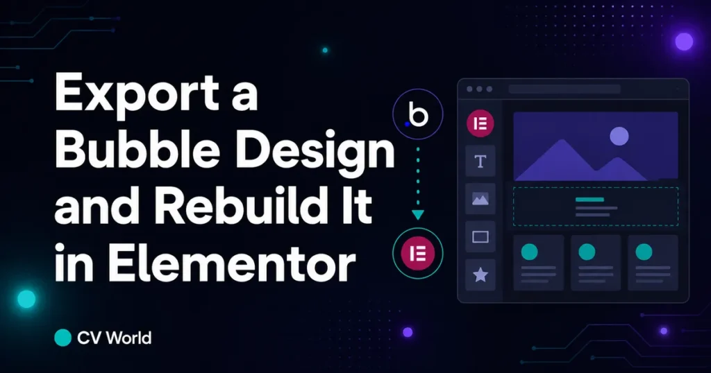 Export a Bubble Design and Rebuild It in Elementor 1