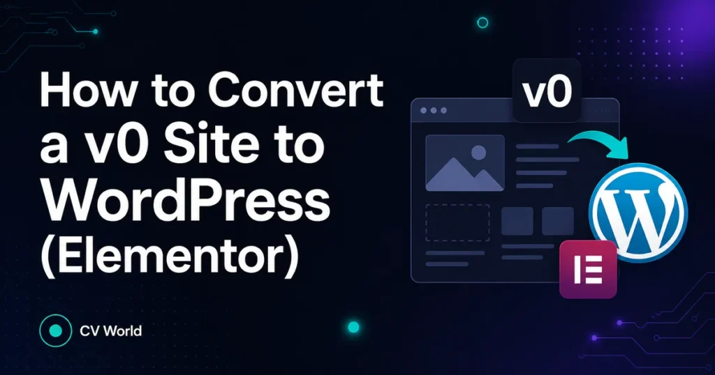 How to Convert a v0 Site to WordPress (Elementor) 1 How to Convert a v0 Site to WordPress Elementor 1