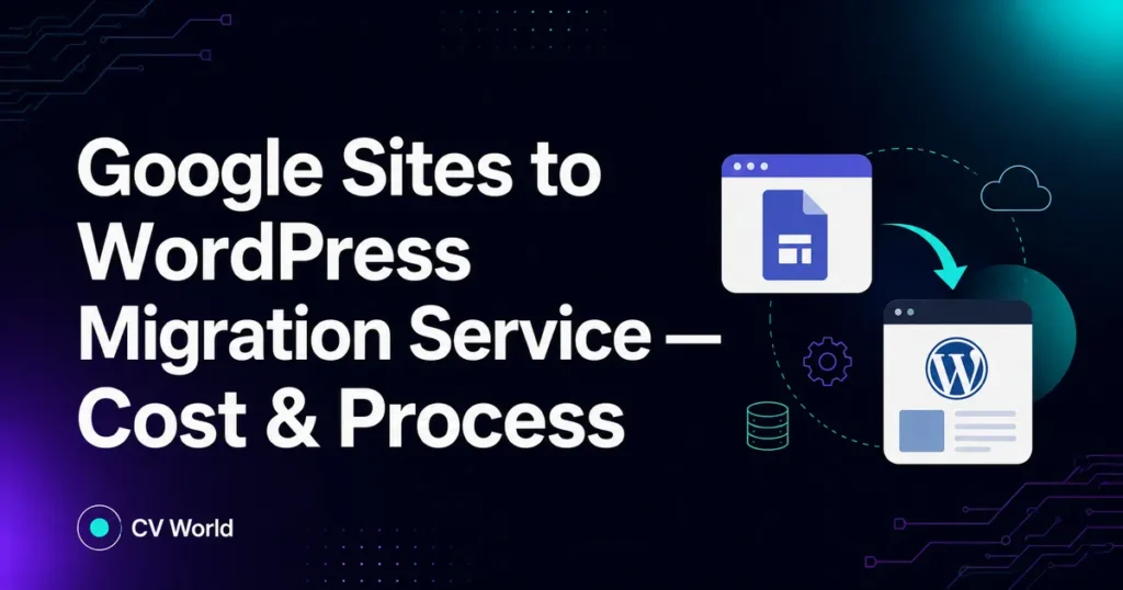 Google Sites to WordPress Migration Service — Cost & Process 1 Google Sites to WordPress Migration Service — Cost Process 1