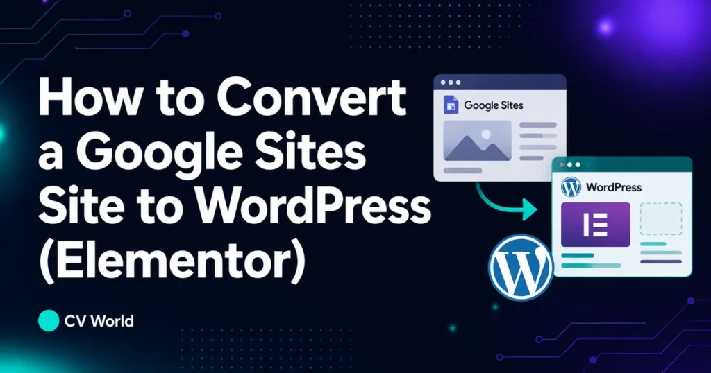 How to Convert a Google Sites Site to WordPress (Elementor) 1 How to Convert a Google Sites Site to WordPress Elementor 1